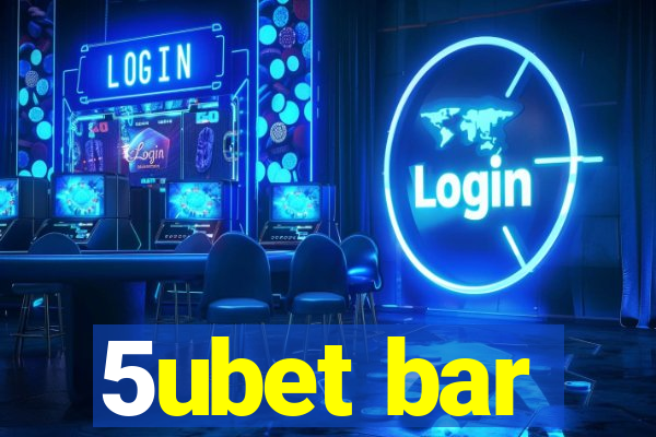 5ubet bar